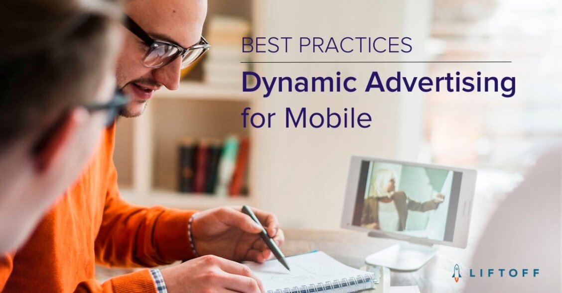 Dynamic Advertising for Mobile