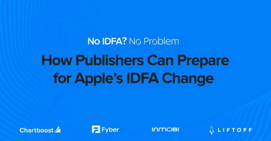 How Publishers Can Prepare for Apple’s IDFA Change